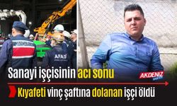 OSMANİYE: KIYAFETİ VİNCE DOLANAN SANAYİ İŞÇİSİNİN ACI SONU!