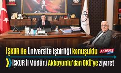 OSMANİYE: İŞKUR İL MÜDÜRÜ AKKOYUNLU’DAN OKÜ REKTÖRÜ UZUN’A ZİYARET