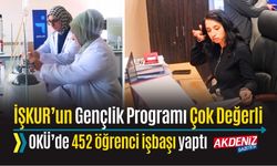 İŞKUR SAYESİNDE 452 ÖĞRENCİ, OKÜ'DE İŞBAŞI YAPTI