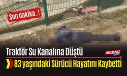 Isparta’da Traktör Su Kanalına Düştü, Sürücü Hayatını Kaybetti