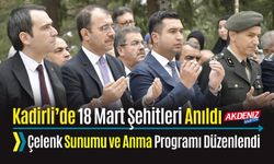 KADİRLİ’DE 18 MART ŞEHİTLERİ ANILDI