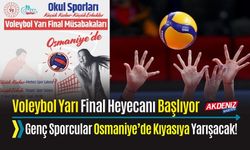 OSMANİYE’DE VOLEYBOL YARI FİNAL HEYECANI BAŞLIYOR!