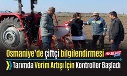 OSMANİYE TARIM VE ORMAN İL MÜDÜRLÜĞÜ’NDEN ÜRETİCİLERE BİLGİ VE DESTEK