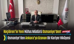 OSMANİYELİ BÜROKRATIN YENİ ADRESİ KEÇİÖREN