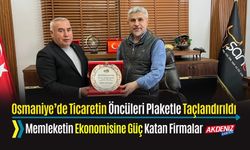 OSMANİYE TİCARET BORSASI’NDAN BAŞARILI ÜYELERE PLAKET