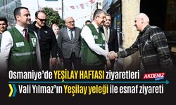 OSMANİYE: VALİ YILMAZ YEŞİLAY YELEĞİ GİYEREK ESNAF ZİYARETİNDE BULUNDU