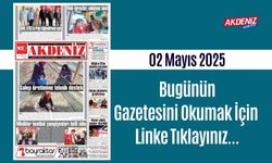 Akdeniz Gazetesinde 02 Mayıs 2025'te Hangi Haberlere Yer Verildi