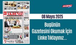 Akdeniz Gazetesinde 08 Mayıs 2025'te Hangi Haberlere Yer Verildi
