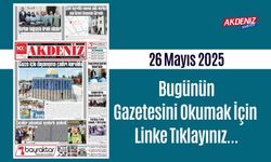 Akdeniz Gazetesinde 26 Mayıs 2025'te Hangi Haberlere Yer Verildi