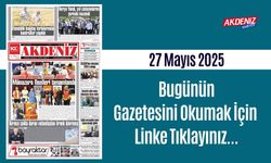 Akdeniz Gazetesinde 27 Mayıs 2025'te Hangi Haberlere Yer Verildi