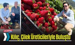 AK Parti Bahçe İlçe Başkanı Kılıç, Çilek Üreticileriyle Buluştu