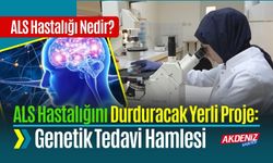 ALS Hastalığını Durduracak Yerli Proje: Samsun'dan Genetik Tedavi Hamlesi