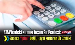 ATM’lerdeki Kırmızı Tuşun Sır Perdesi: Sadece “İptal” Değil, Hayat Kurtaran Bir Özellik!