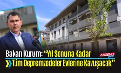 Bakan Kurum: “Yıl Sonuna Kadar Tüm Depremzedeler Evlerine Kavuşacak”