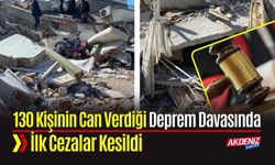 130 Kişinin Can Verdiği Deprem Davasında İlk Cezalar Kesildi
