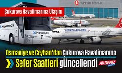 Osmaniye ve Ceyhan’dan Çukurova Havalimanına Otobüs Sefer Saatleri güncellendi