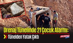 Drenaj Tünelinde 21 Çocuk Alarmı: Tünelden Yatak Çıktı