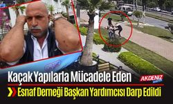 Kaçak Yapılarla Mücadele Eden Esnaf Derneği Başkan Yardımcısı Darp Edildi