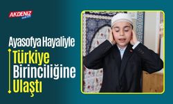 Ayasofya'da Hayaliyle Türkiye Birinciliğine ulaştı