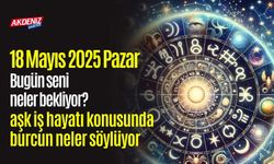 18 Mayıs 2025 Pazar Günlük Burç Yorumları: Aşk, iş, sağlık hayatınızda neler olacak?
