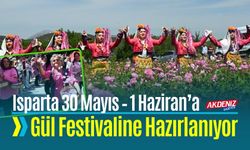 Isparta Gül Festivaline Hazırlanıyor