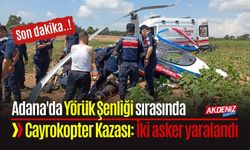 Adana'da Yörük Şenliği sırasında Cayrokopter Kazası: İki Asker yaralandı