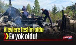 Alevlere Teslim Olan Ev Adeta Kül Oldu