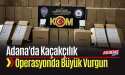 Adana'da Kaçakçılık Operasyonunda Büyük Vurgun
