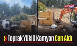 Toprak Yüklü Kamyon Can Aldı
