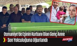 Eşinin Kurbanı Olan Genç Anne Son Yolculuğuna Uğurlandı