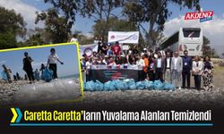 Caretta Caretta’ların Yuvalama Alanları Temizlendi
