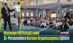 Osmaniye Müftülüğü'nden Personellere Kurban Organizasyonu Eğitimi