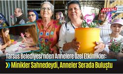 Tarsus'ta Anneler Günü'ne Özel İki Farklı Etkinlik Damga Vurdu