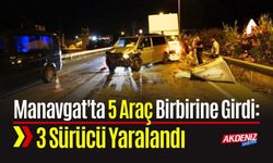 Manavgat'ta 5 Araç Birbirine Girdi: 3 Sürücü Yaralandı