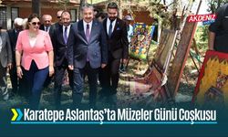 Karatepe Aslantaş’ta Müzeler Günü Coşkusu