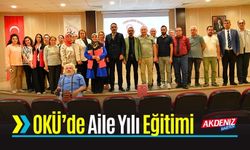 OKÜ’de Aile İçi İletişim ve İlişkiler Eğitimi Verildi