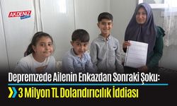 Depremzede Ailenin Enkaz Sonrası Şoku: 3 Milyon TL Dolandırıcılık İddiası