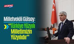 Milletvekili Seydi Gülsoy: “Türkiye Yüzyılı Milletimizin Yüzyılıdır”