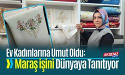 Kahramanmaraş’ta Kadın Girişimciden İlham Veren Başarı