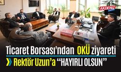 Ticaret Borsası'ndan Rektör Uzun'a Hayırlı Olsun Ziyareti