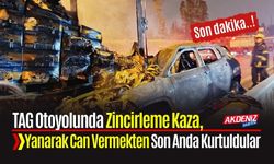 TAG Otoyolunda Zincirleme Kaza, Yanarak Can Vermekten Son Anda Kurtuldular