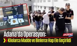 Adana'da Operasyon: Kilolarca Madde ve Binlerce Hap Ele Geçirildi