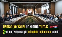 Vali Yılmaz, Orman Yangınları Koordinasyon Toplantısı'na Katıldı