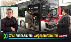Demez, toplu taşımada sesli anonsun önemine dikkat çekti