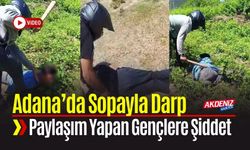 Adana’da Sosyal Medya Paylaşımı Yapan Gençler Sopayla Darp Edildi