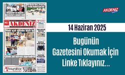Akdeniz Gazetesinde 14 Haziran 2025'te Hangi Haberlere Yer Verildi