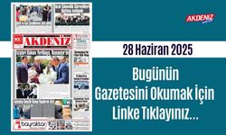 Akdeniz Gazetesinde 28 Haziran 2025'te Hangi Haberlere Yer Verildi