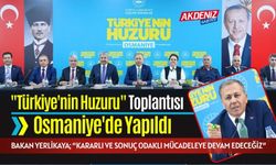 "Türkiye'nin Huzuru" Toplantısı Osmaniye'de Yapıldı: Yerlikaya'dan Güçlü Türkiye Vurgusu
