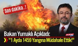 SON DAKİKA! Bakan Yumaklı Açıkladı: "1 Ayda 1459 Yangına Müdahale Ettik!"