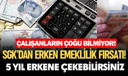 Çalışanların çoğu bilmiyor: SGK’dan erken emeklilik fırsatı! 5 yıl erkene çekebilirsiniz